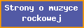 Strony o muzyce: rock, hard rock, metal, rockmetal